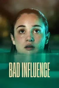 Bad Influence 2025 Hindi + English Hollywood Movie HD Bad Influence 2025 Hindi + English Hollywood Movie HD