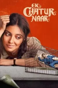 Ek Chatur Naar 2025 Hindi Bollywood Full Movie HD