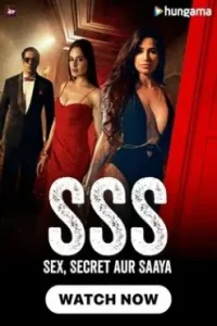 SSS – Sex Secret Aur Saaya 2024 Hindi New Web Series HD SSS – Sex Secret Aur Saaya 2024 Hindi New Web Series HD